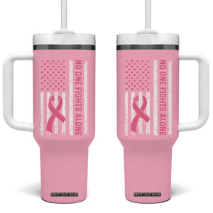 Nobody Fights Alone Pink Ribbon Flag Tumbler With Handle Breast Cancer Awareness Support TS02 One Size: 40 oz Light Pink Print Your Wear