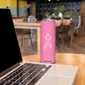 Inspirational Breast Cancer Awareness Skinny Tumbler Pink Ribbon Support TS02 Print Your Wear