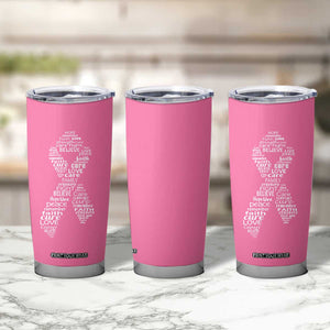 Inspirational Breast Cancer Awareness Tumbler Cup Pink Ribbon Support TS02 Print Your Wear