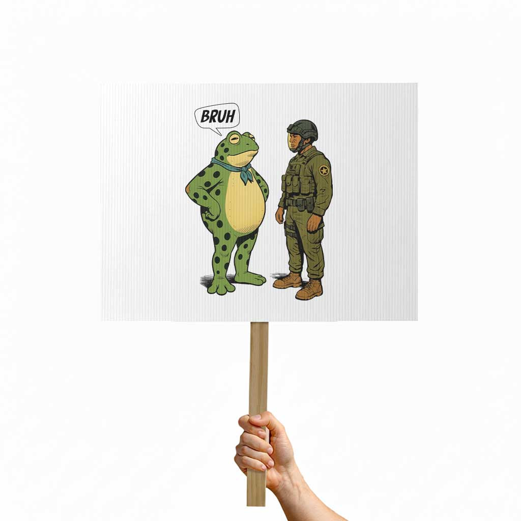 Funny Frog Bruh Resist Meme Protest Sign Free Portland Oregon Political Satire TS02 Horizontal 18" x 24" White Print Your Wear