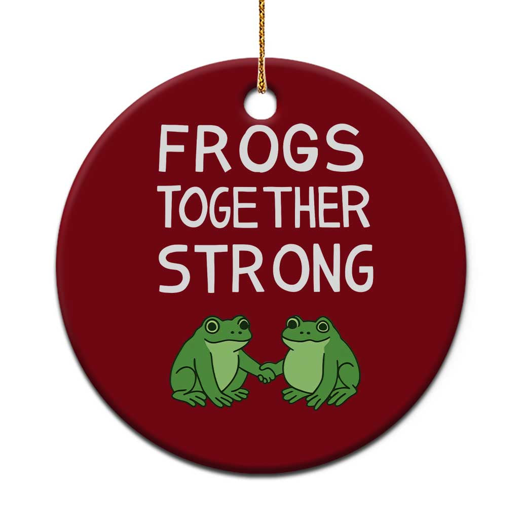 Frogs Together Strong Ceramic Ornament Free Portland Oregon Unity Meme TS02 1pc Red Print Your Wear