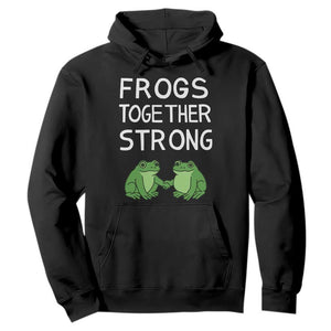Frogs Together Strong Hoodie Free Portland Oregon Unity Meme TS02 Black Print Your Wear