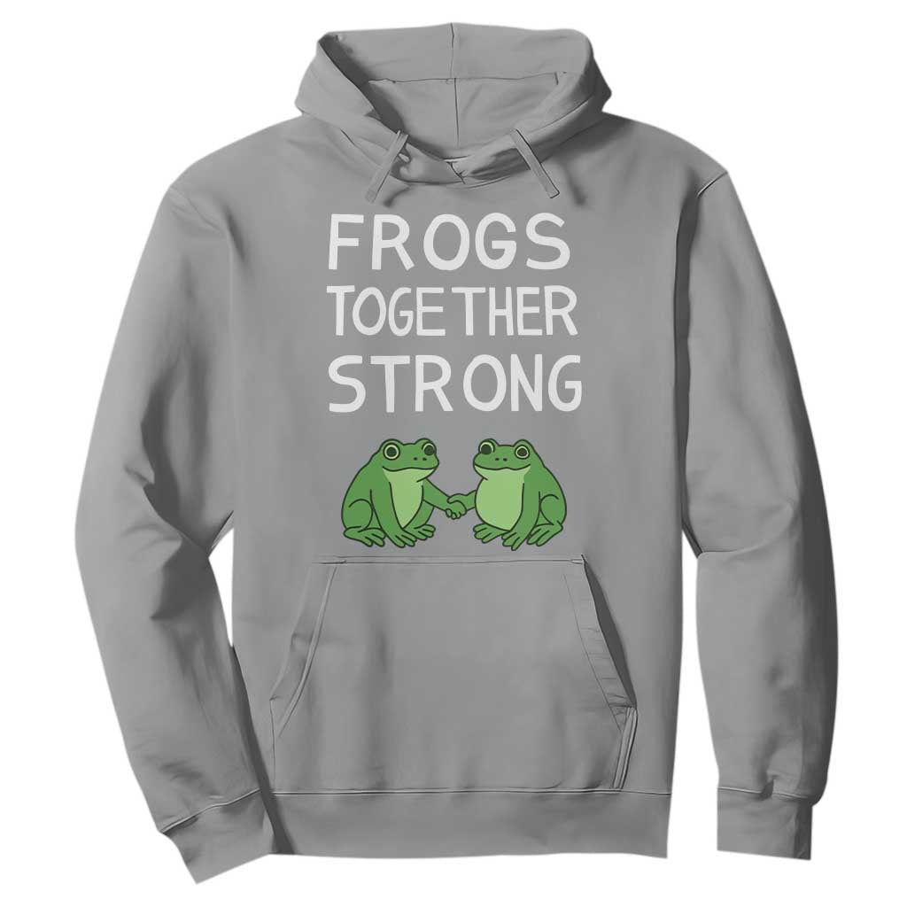 Frogs Together Strong Hoodie Free Portland Oregon Unity Meme TS02 Sport Gray Print Your Wear