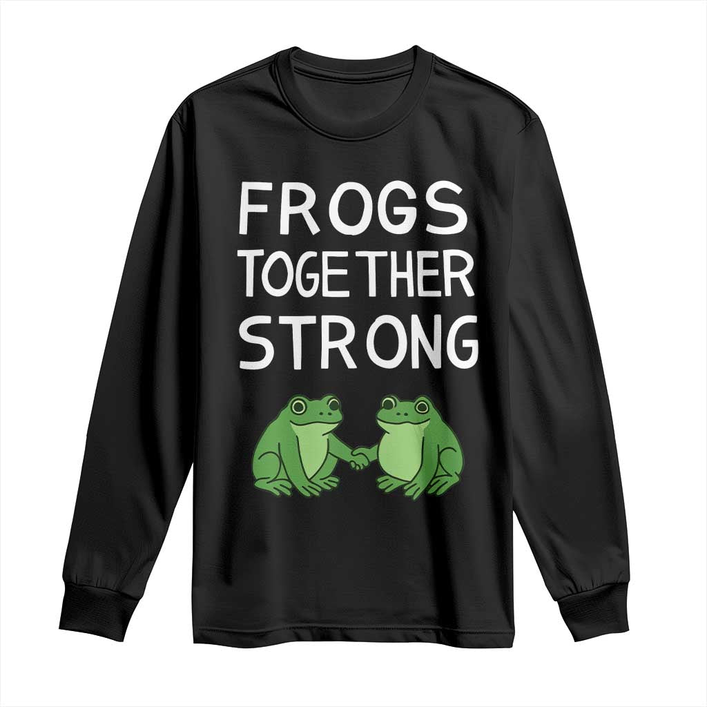 Frogs Together Strong Long Sleeve Shirt Free Portland Oregon Unity Meme TS02 Black Print Your Wear