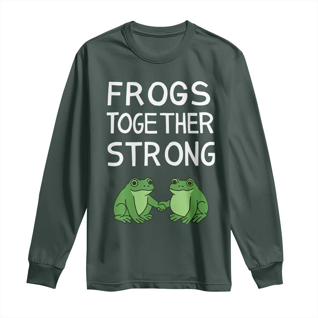 Frogs Together Strong Long Sleeve Shirt Free Portland Oregon Unity Meme TS02 Dark Forest Green Print Your Wear