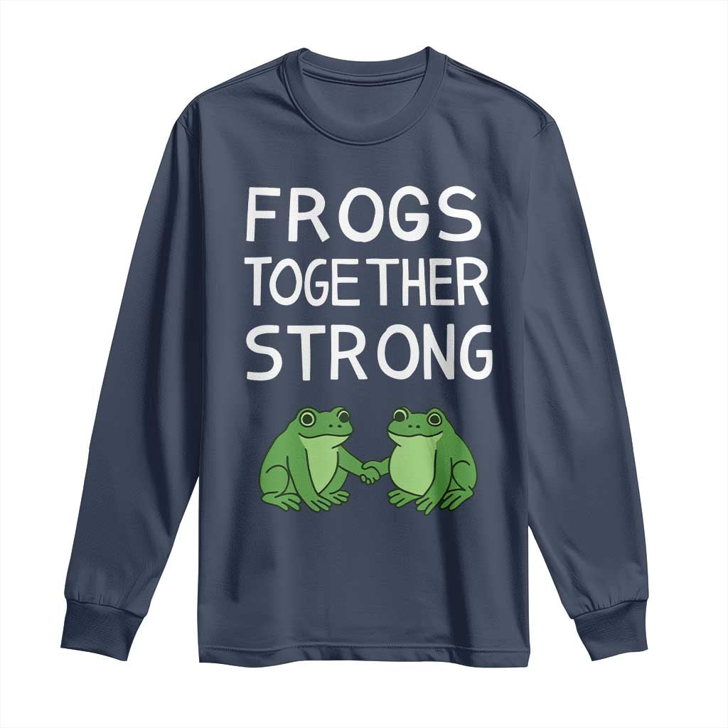 Frogs Together Strong Long Sleeve Shirt Free Portland Oregon Unity Meme TS02 Navy Print Your Wear