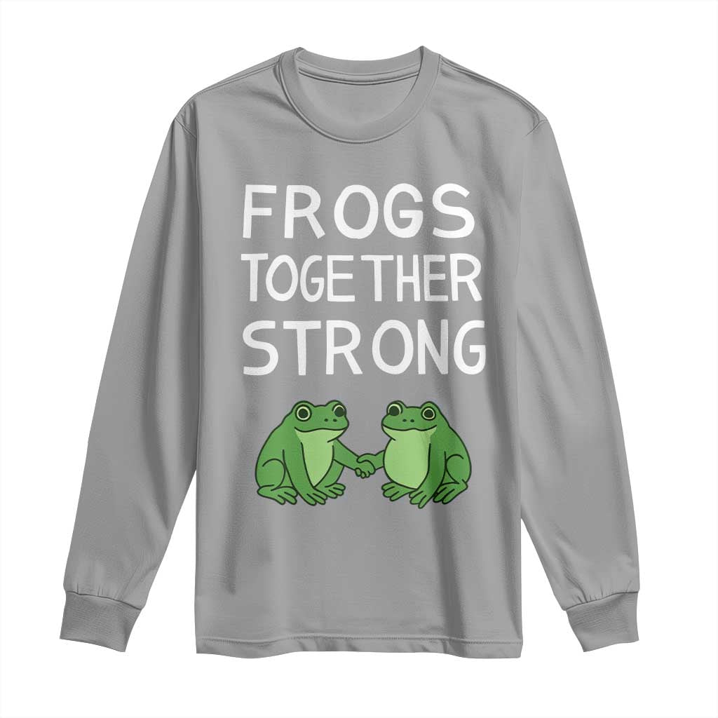 Frogs Together Strong Long Sleeve Shirt Free Portland Oregon Unity Meme TS02 Sport Gray Print Your Wear