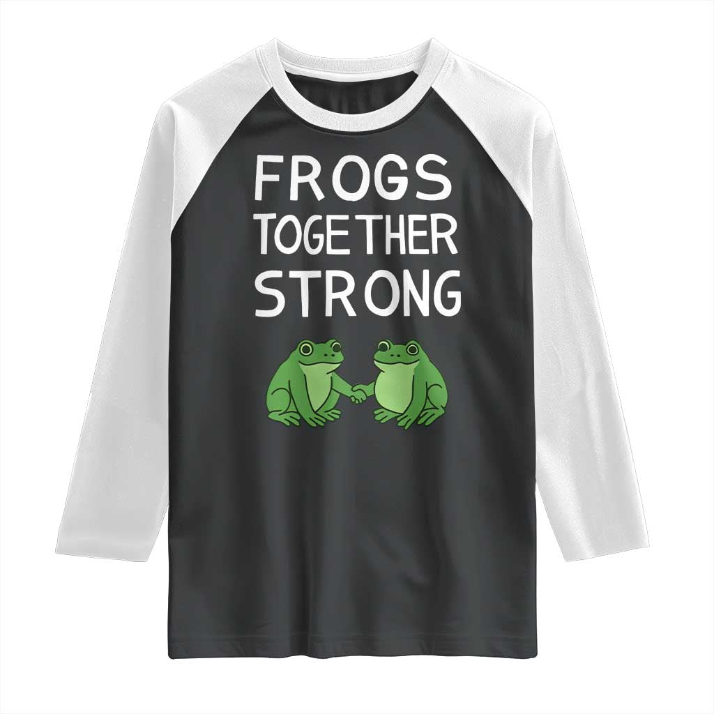 Frogs Together Strong Raglan Shirt Free Portland Oregon Unity Meme TS02 Black White Print Your Wear