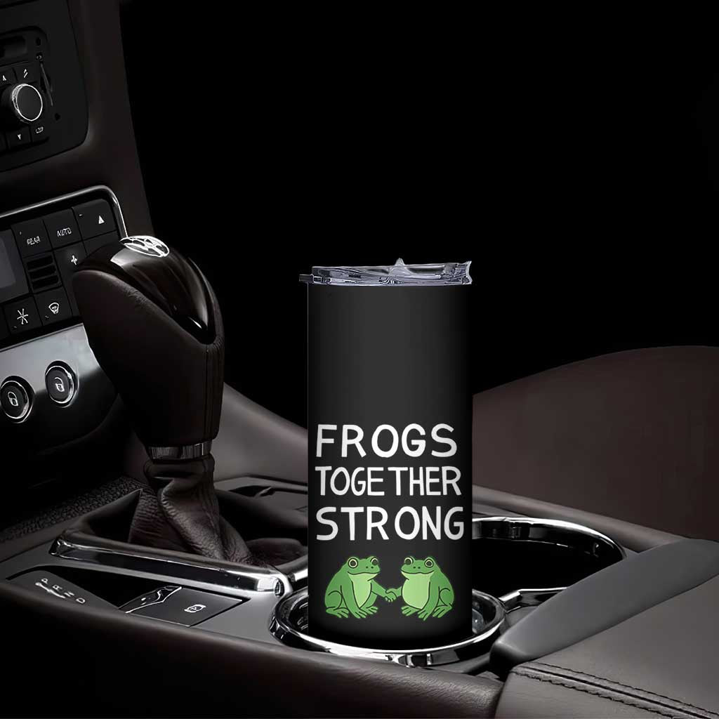 Frogs Together Strong Skinny Tumbler Free Portland Oregon Unity Meme TS02 Print Your Wear