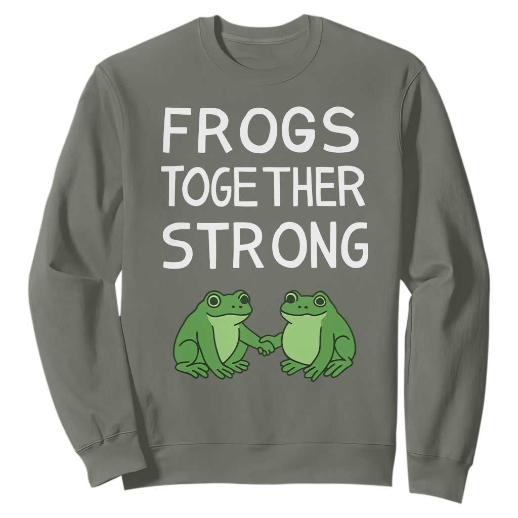 Frogs Together Strong Sweatshirt Free Portland Oregon Unity Meme TS02 Military Green Print Your Wear