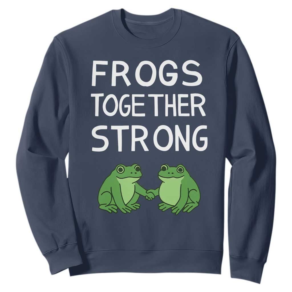 Frogs Together Strong Sweatshirt Free Portland Oregon Unity Meme TS02 Navy Print Your Wear