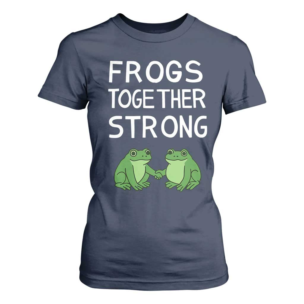Frogs Together Strong T Shirt For Women Free Portland Oregon Unity Meme TS02 Navy Print Your Wear