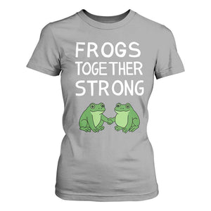 Frogs Together Strong T Shirt For Women Free Portland Oregon Unity Meme TS02 Sport Gray Print Your Wear