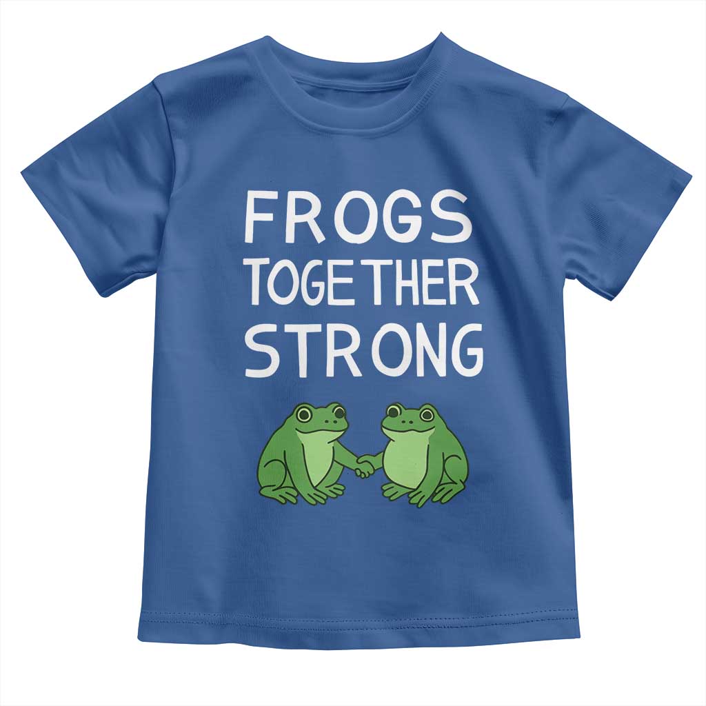 Frogs Together Strong Toddler T Shirt Free Portland Oregon Unity Meme TS02 Royal Blue Print Your Wear