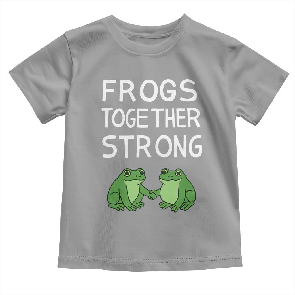 Frogs Together Strong Toddler T Shirt Free Portland Oregon Unity Meme TS02 Sport Gray Print Your Wear