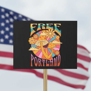 Retro Free Portland Patriotic Protest Sign Oregon Freedom Trippy 70s Mushroom Graphic TS02 Horizontal 18" x 24" Black Print Your Wear