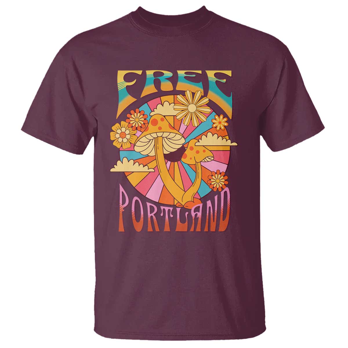Retro Free Portland Patriotic T Shirt Oregon Freedom Trippy 70s Mushroom Graphic TS02 Maroon Print Your Wear