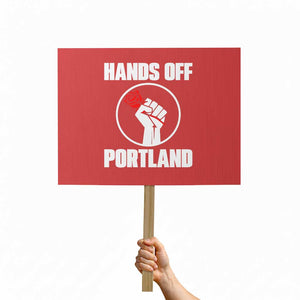 Hands Off Portland Protest Sign Rose Fist Oregon Freedom Fighter - Print Your Wear