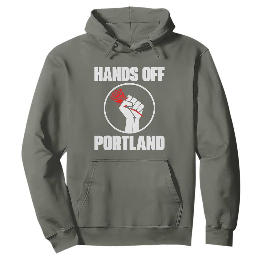 Hands Off Portland Hoodie Rose Fist Oregon Freedom Fighter TS02 Military Green Print Your Wear