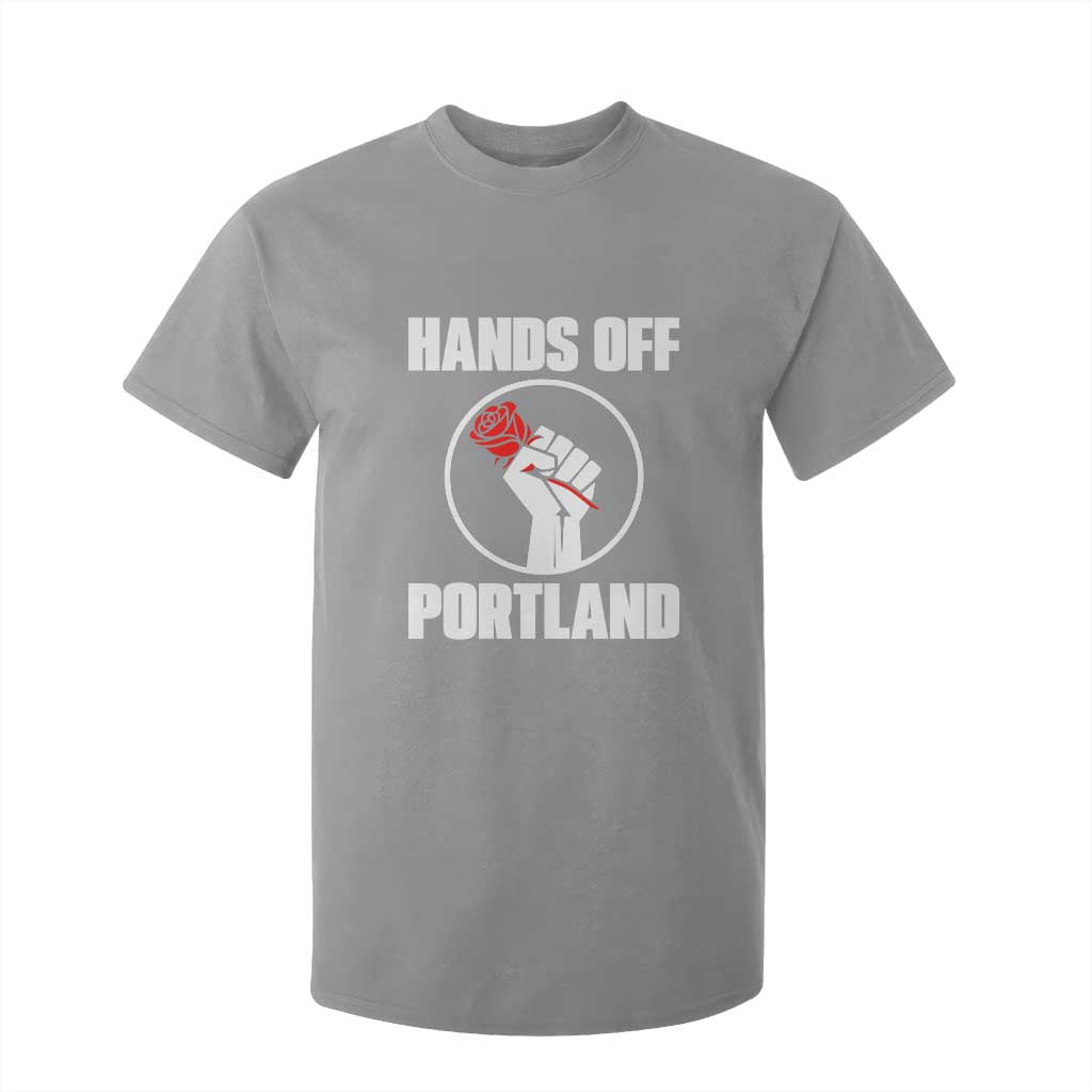 Hands Off Portland T Shirt For Kid Rose Fist Oregon Freedom Fighter TS02 Sport Gray Print Your Wear