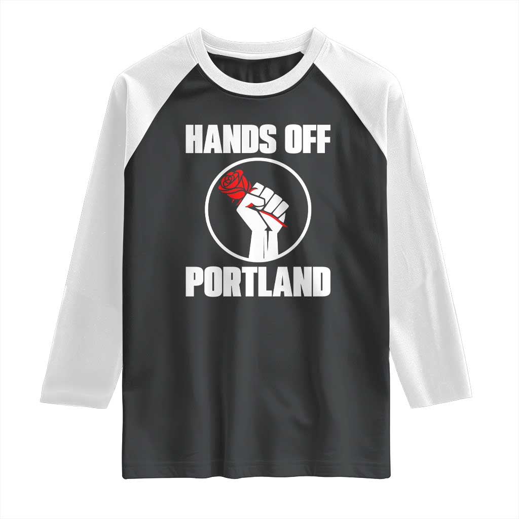 Hands Off Portland Raglan Shirt Rose Fist Oregon Freedom Fighter TS02 Black White Print Your Wear