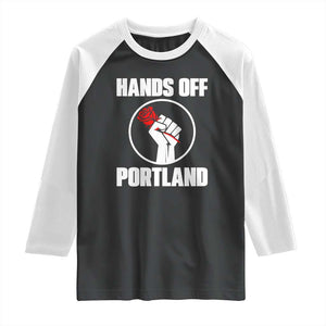Hands Off Portland Raglan Shirt Rose Fist Oregon Freedom Fighter TS02 Black White Print Your Wear