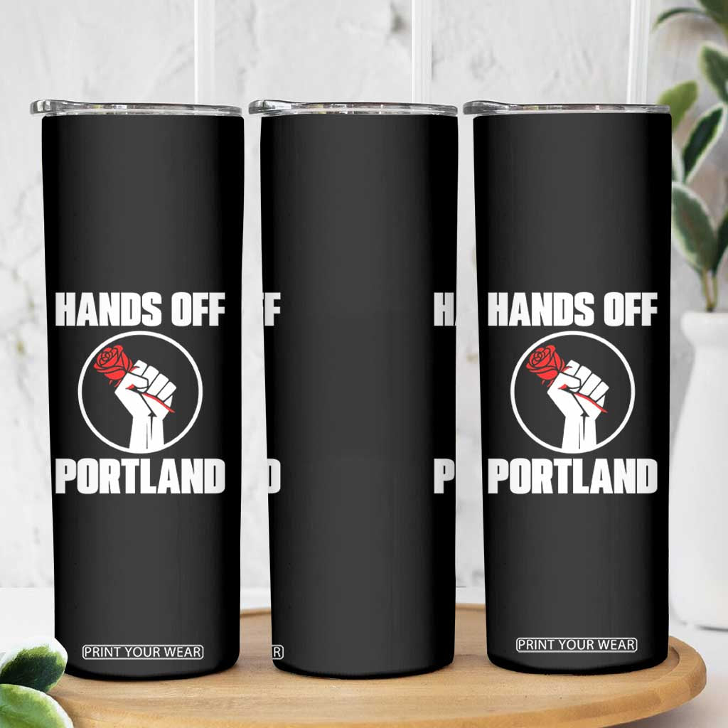 Hands Off Portland Skinny Tumbler Rose Fist Oregon Freedom Fighter TS02 Print Your Wear