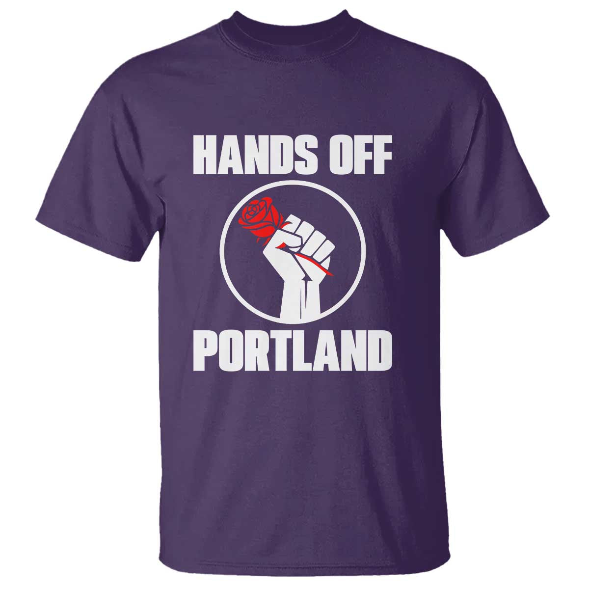 Hands Off Portland T Shirt Rose Fist Oregon Freedom Fighter TS02 Purple Print Your Wear