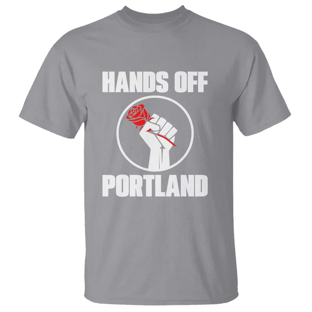 Hands Off Portland T Shirt Rose Fist Oregon Freedom Fighter TS02 Sport Gray Print Your Wear