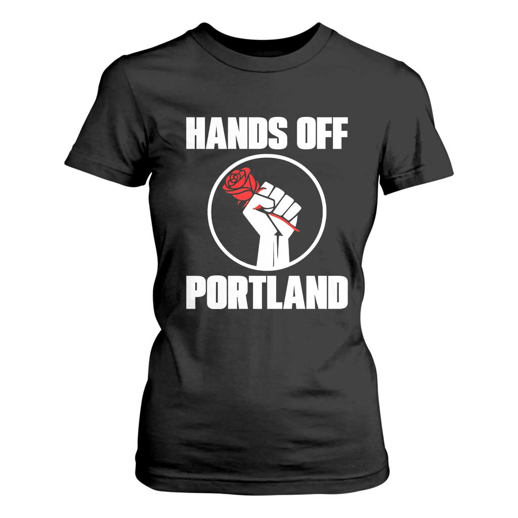 Hands Off Portland T Shirt For Women Rose Fist Oregon Freedom Fighter TS02 Black Print Your Wear