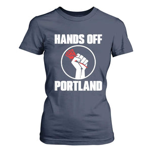 Hands Off Portland T Shirt For Women Rose Fist Oregon Freedom Fighter TS02 Navy Print Your Wear