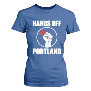 Hands Off Portland T Shirt For Women Rose Fist Oregon Freedom Fighter TS02 Royal Blue Print Your Wear