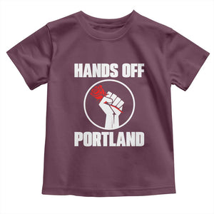 Hands Off Portland Toddler T Shirt Rose Fist Oregon Freedom Fighter TS02 Maroon Print Your Wear
