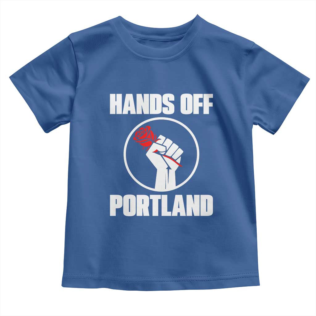 Hands Off Portland Toddler T Shirt Rose Fist Oregon Freedom Fighter TS02 Royal Blue Print Your Wear