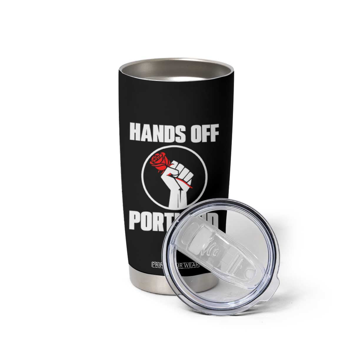Hands Off Portland Tumbler Cup Rose Fist Oregon Freedom Fighter TS02 Print Your Wear