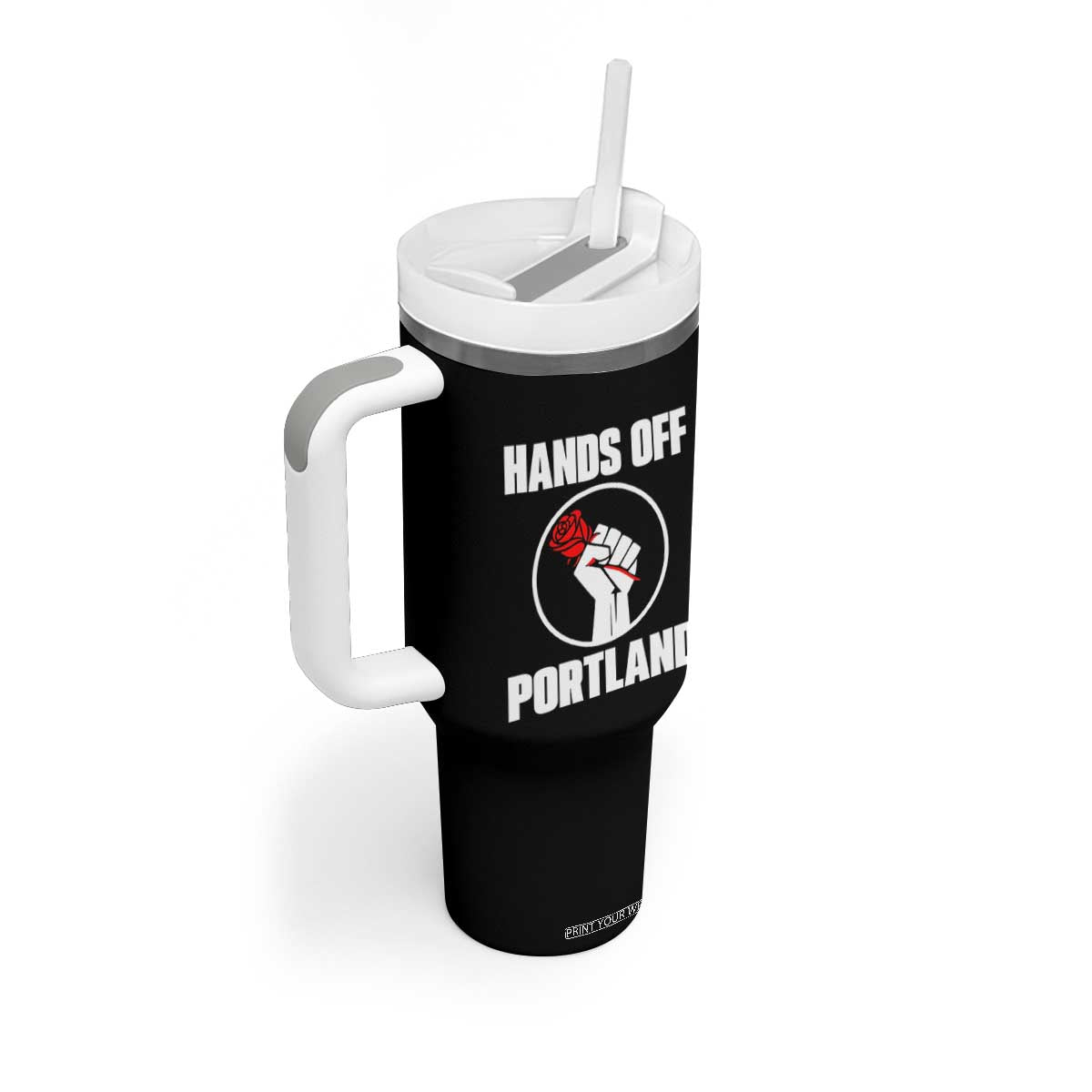 Hands Off Portland Tumbler With Handle Rose Fist Oregon Freedom Fighter TS02 Print Your Wear