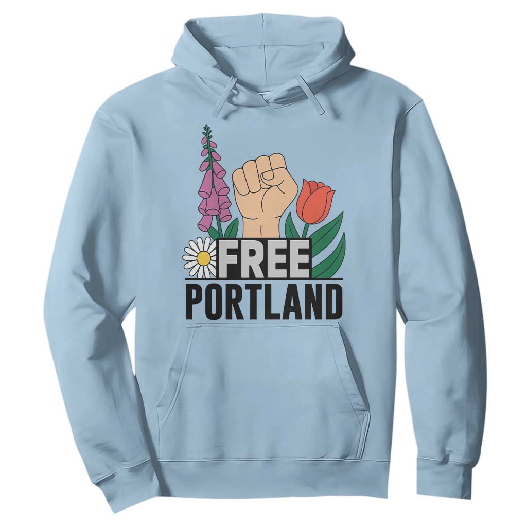 Free Portland Raised Fist Hoodie Patriotic Oregon Freedom Floral Justice TS02 Light Blue Print Your Wear
