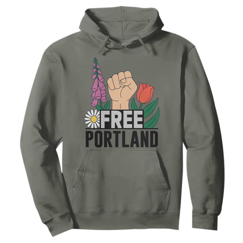 Free Portland Raised Fist Hoodie Patriotic Oregon Freedom Floral Justice TS02 Military Green Print Your Wear
