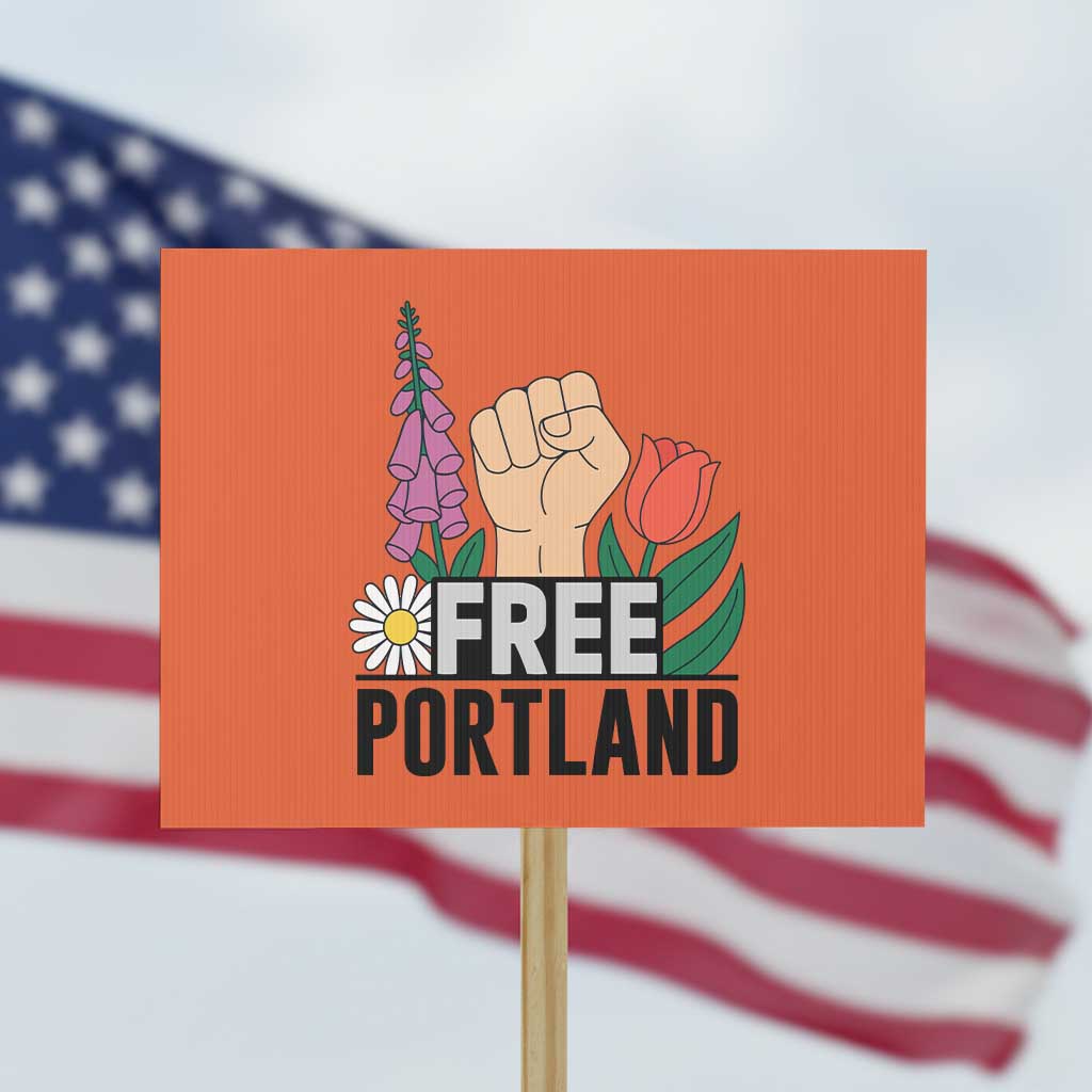 Free Portland Raised Fist Protest Sign Patriotic Oregon Freedom Floral Justice TS02 Horizontal 18