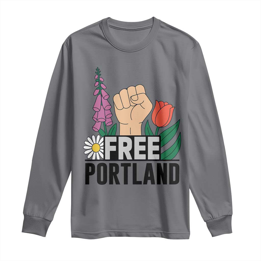 Free Portland Raised Fist Long Sleeve Shirt Patriotic Oregon Freedom Floral Justice TS02 Charcoal Print Your Wear