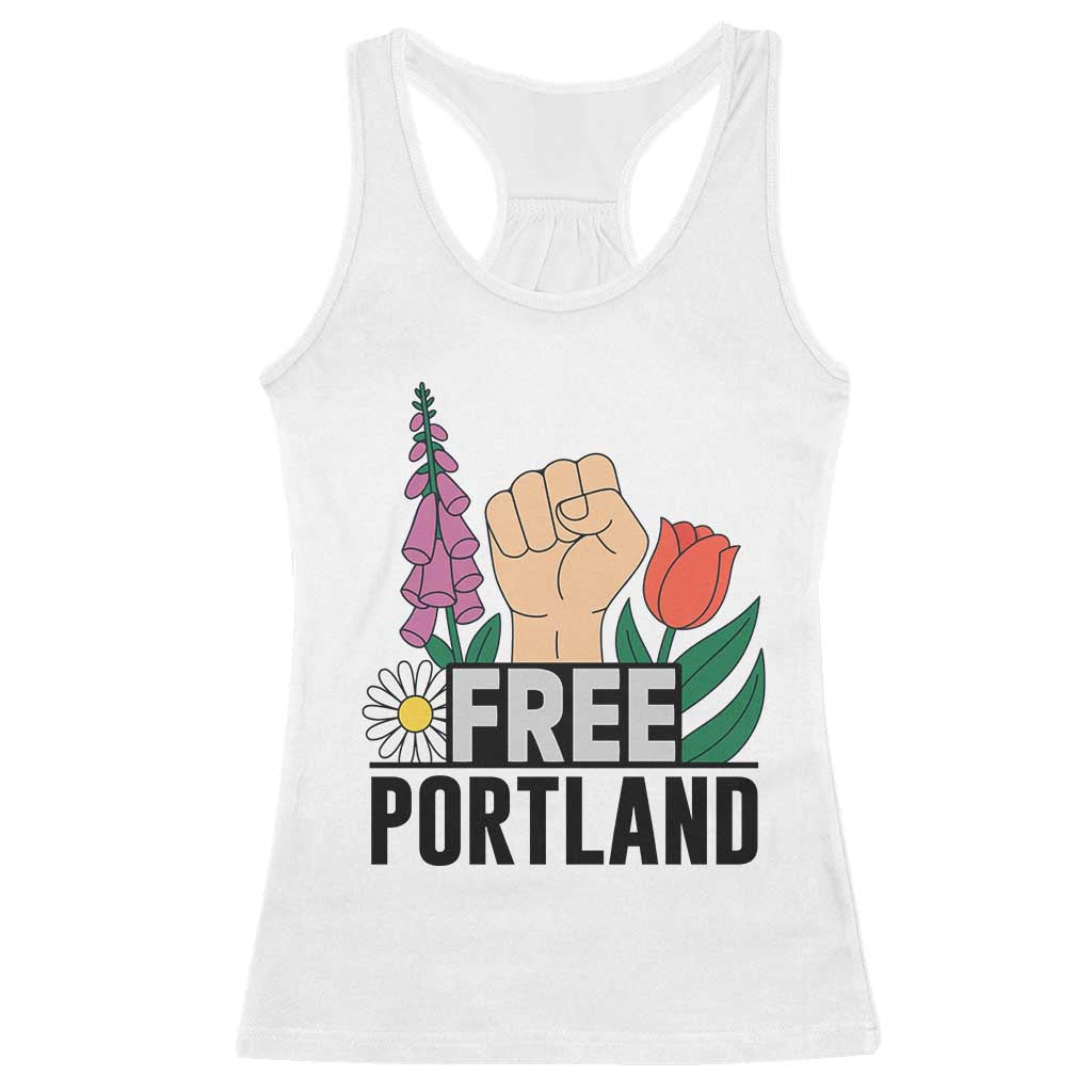Free Portland Raised Fist Racerback Tank Top Patriotic Oregon Freedom Floral Justice TS02 White Print Your Wear