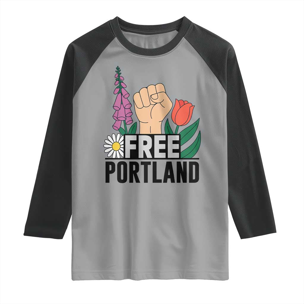 Free Portland Raised Fist Raglan Shirt Patriotic Oregon Freedom Floral Justice TS02 Sport Gray Black Print Your Wear