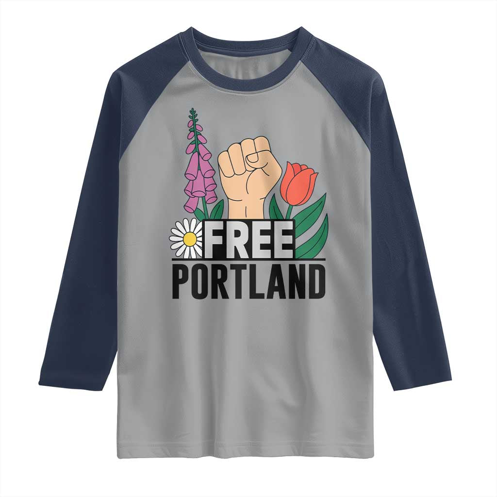 Free Portland Raised Fist Raglan Shirt Patriotic Oregon Freedom Floral Justice TS02 Sport Gray Navy Print Your Wear