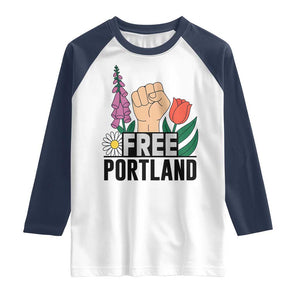 Free Portland Raised Fist Raglan Shirt Patriotic Oregon Freedom Floral Justice TS02 White Navy Print Your Wear
