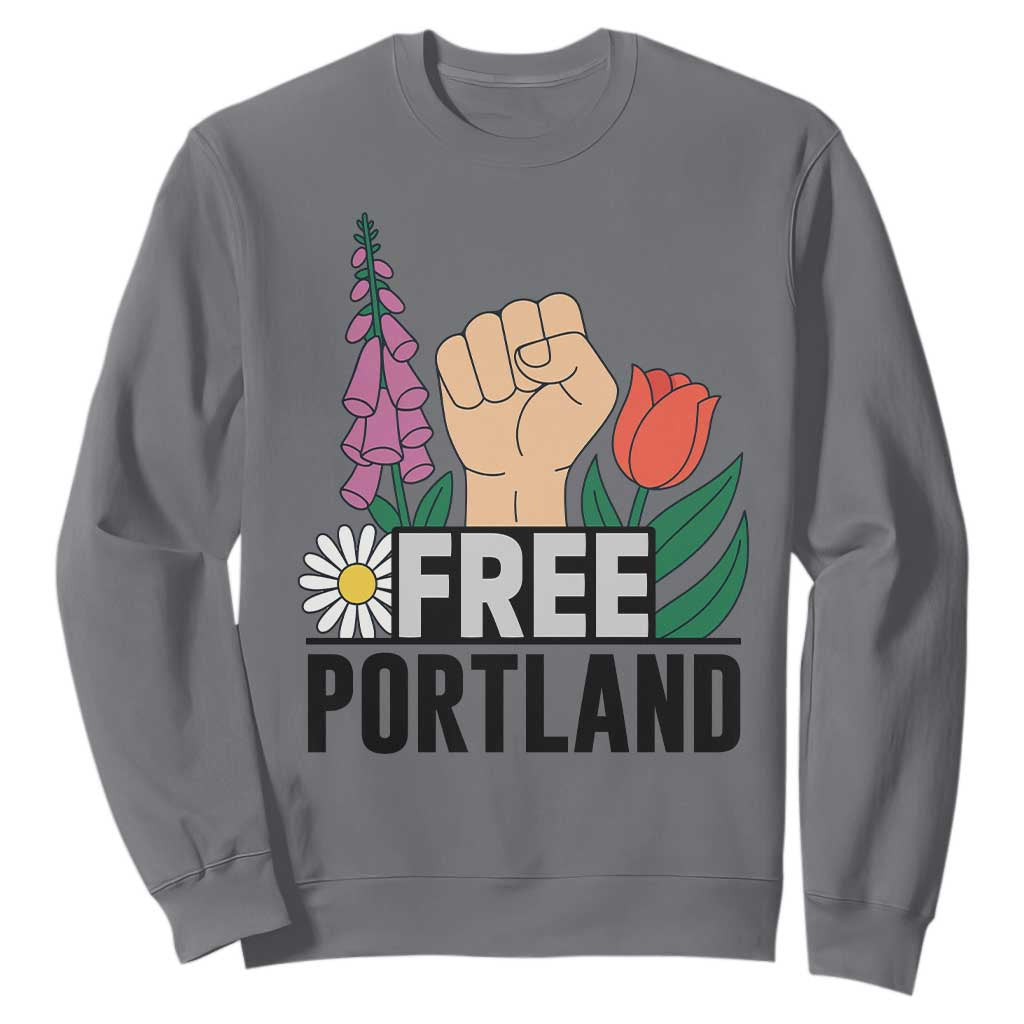 Free Portland Raised Fist Sweatshirt Patriotic Oregon Freedom Floral Justice TS02 Charcoal Print Your Wear