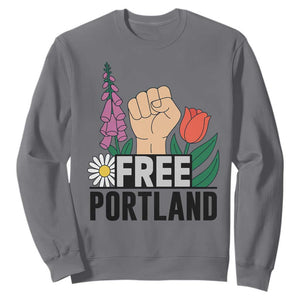 Free Portland Raised Fist Sweatshirt Patriotic Oregon Freedom Floral Justice TS02 Charcoal Print Your Wear