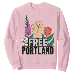Free Portland Raised Fist Sweatshirt Patriotic Oregon Freedom Floral Justice TS02 Light Pink Print Your Wear