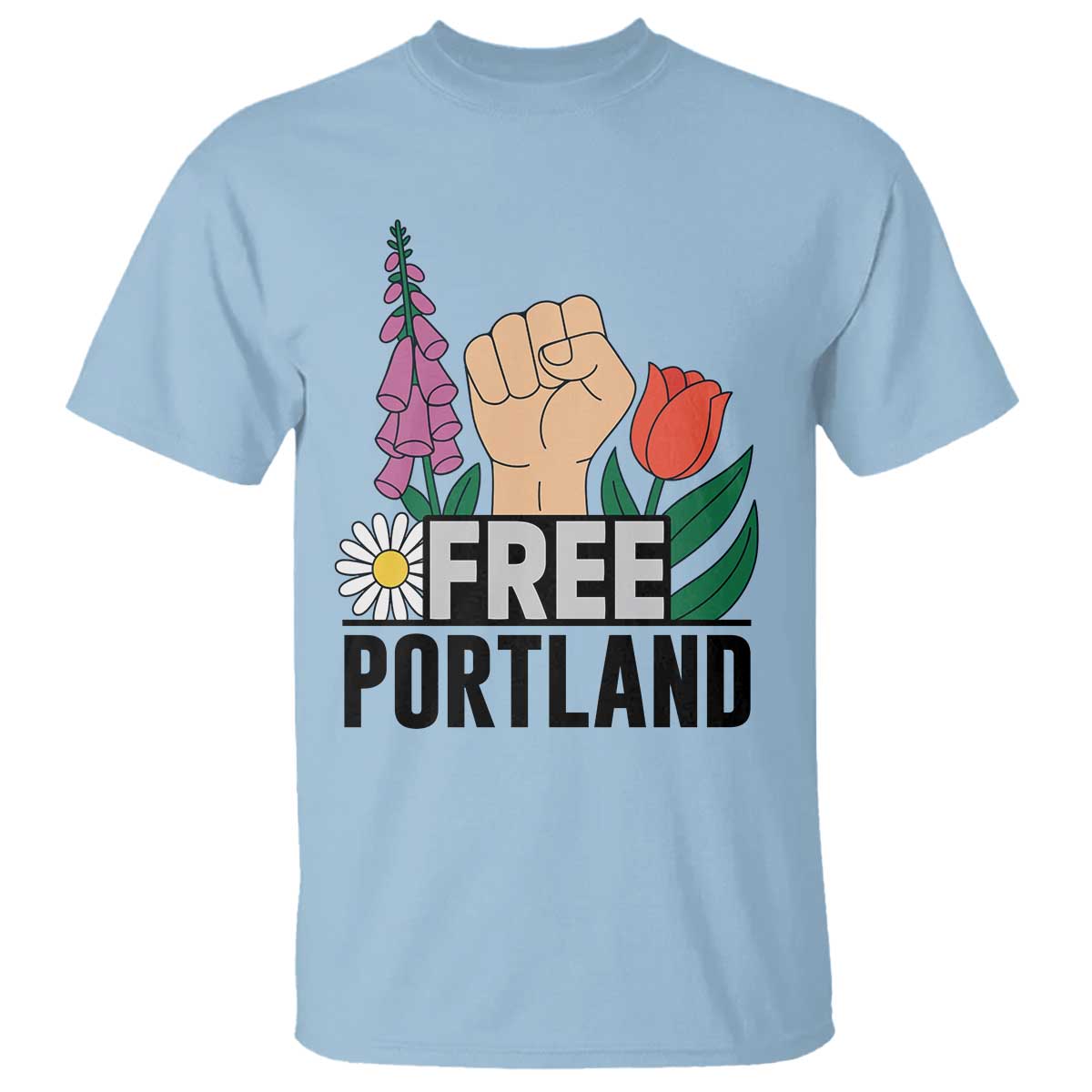 Free Portland Raised Fist T Shirt Patriotic Oregon Freedom Floral Justice TS02 Light Blue Print Your Wear