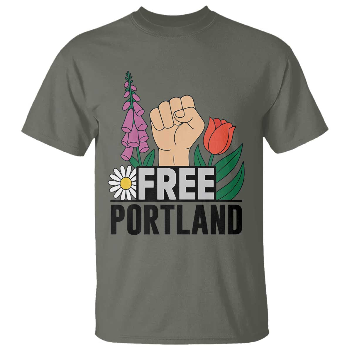 Free Portland Raised Fist T Shirt Patriotic Oregon Freedom Floral Justice TS02 Military Green Print Your Wear