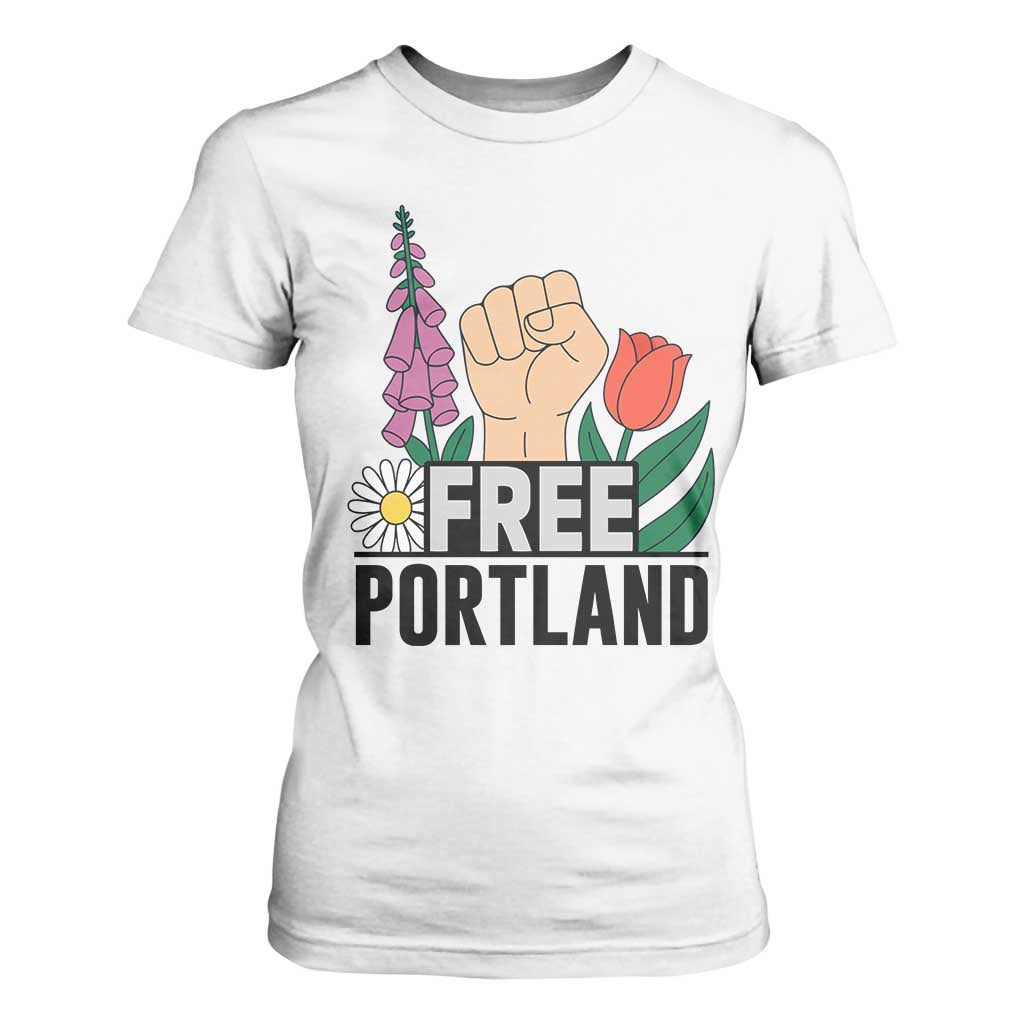 Free Portland Raised Fist T Shirt For Women Patriotic Oregon Freedom Floral Justice TS02 White Print Your Wear